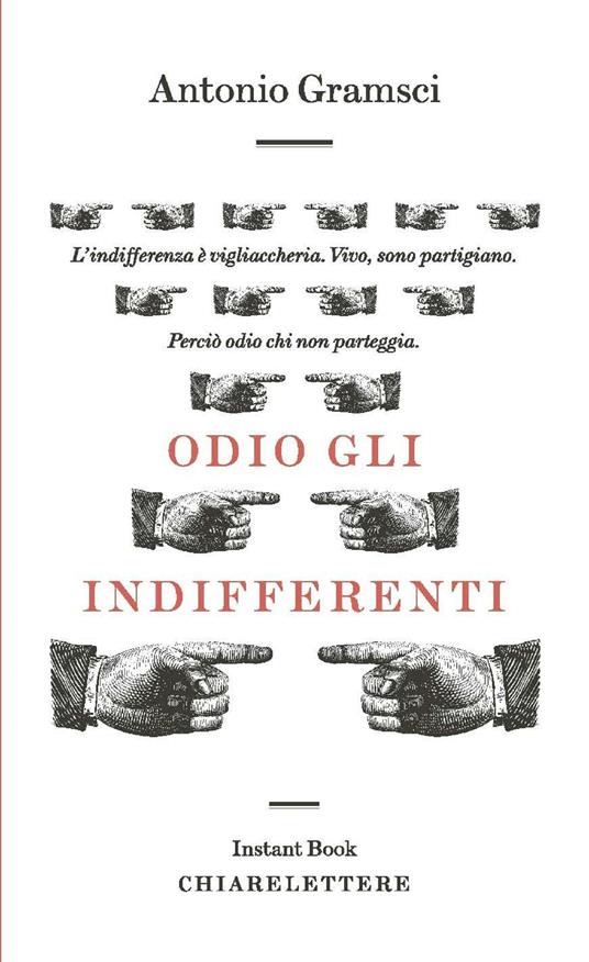 Antonio Gramsci: Odio gli indifferenti (Italian language, 2011, Chiarelettere)