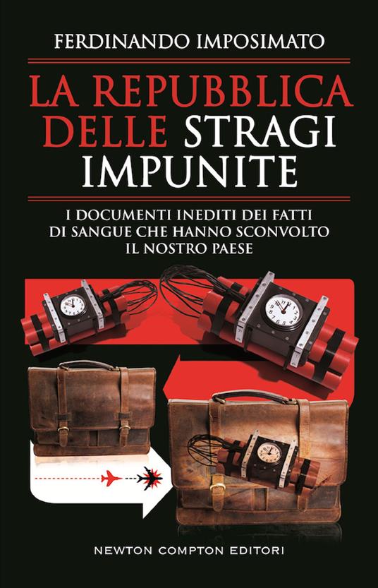 Ferdinando Imposimato: La Repubblica delle stragi impunite (Italian language, 2012, Newton Compton)