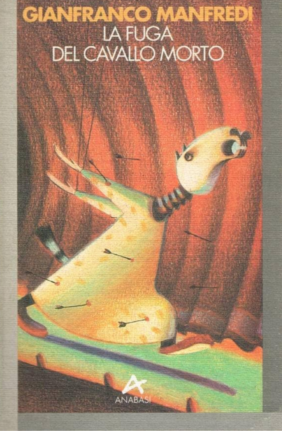 Gianfranco Manfredi: La fuga del cavallo morto (Paperback, Italiano language, 1993, Anabasi)