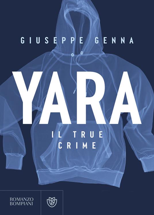 Giuseppe Genna: Yara (Italiano language, Bompiani)