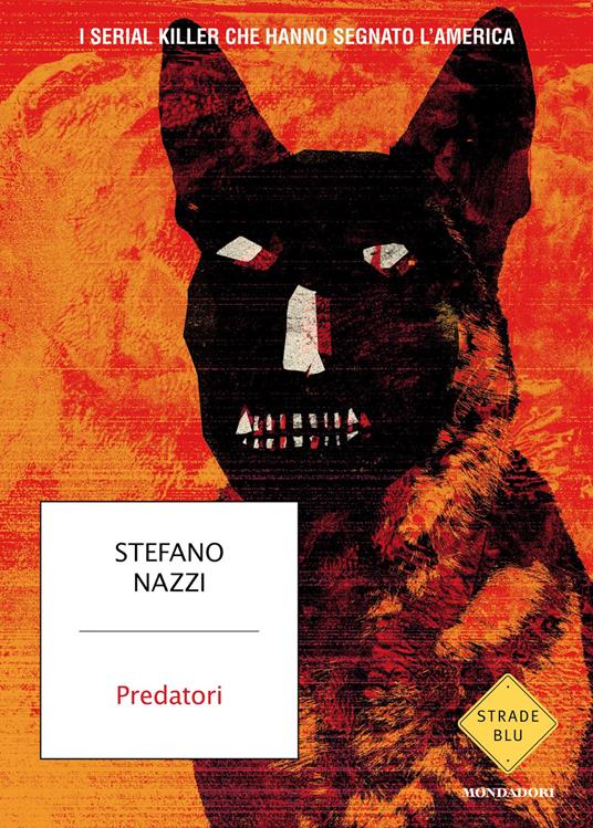 Stefano Nazzi: Predatori (Italiano language, Mondadori)