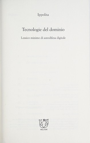 Ippolita: Tecnologie del dominio (Italian language, 2017, Meltemi)