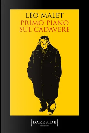 Léo Malet: Primo piano sul cadavere (Paperback, Italiano language, 2020, Fazi)