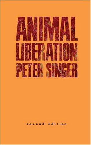 Peter Singer: Animal liberation (1990, New York Review of Books, Distributed by Random House)