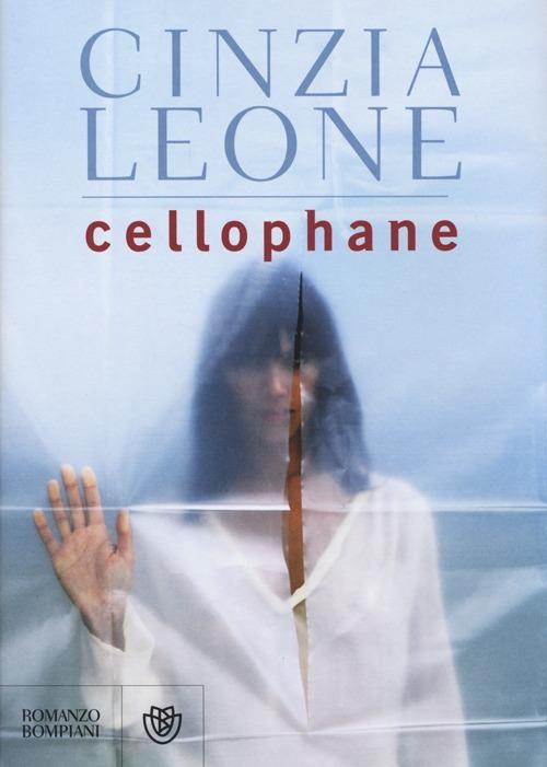 Cinzia Leone: Cellophane (Paperback, Italian language, 2013, Bompiani)