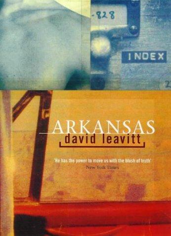 David Leavitt: Arkansas (Hardcover, 1997, Houghton Mifflin)