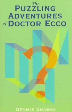 Dennis Elliott Shasha: The puzzling adventures of Dr. Ecco (1998, Dover Publications)