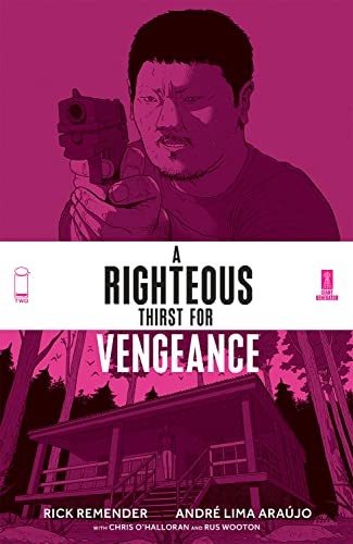 Chris O'Halloran, André Lima Araújo, Rick Remender: Righteous Thirst for Vengeance, Volume 2 (Paperback, 2022, Image Comics)