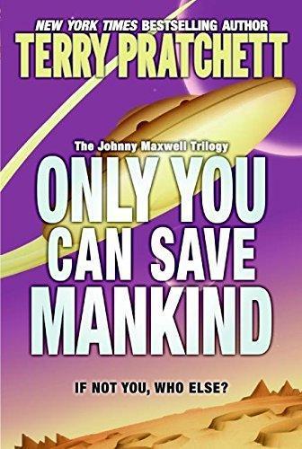 Terry Pratchett: Only You Can Save Mankind (Johnny Maxwell, #1) (2006)