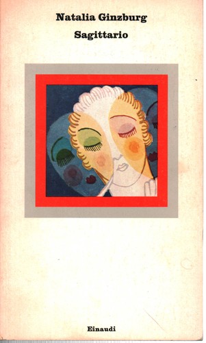 Natalia Ginzburg: Sagittario (Italian language, 1975, Einaudi)