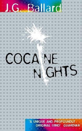 J. G. Ballard: Cocaine nights (1996, HarperCollins)