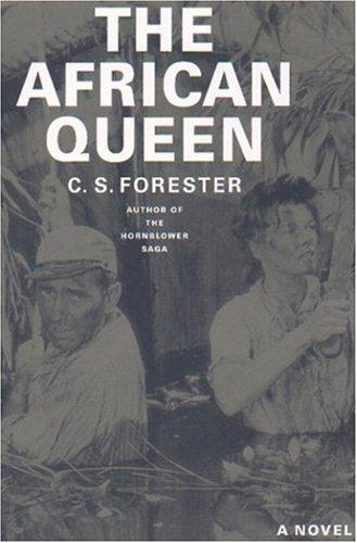 C. S. Forester: The African Queen (1984, Little, Brown)
