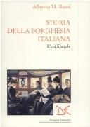 Alberto Mario Banti: Storia della borghesia italiana (Italian language, 1996, Donzelli)