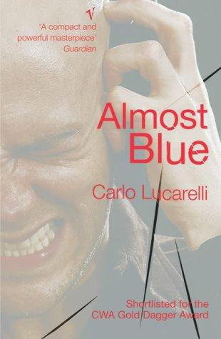 Carlo Lucarelli: Almost Blue (Paperback, 2004, Vintage)