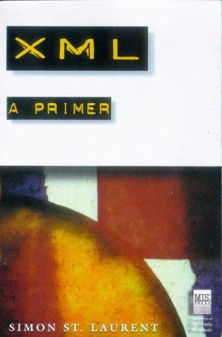 Simon St Laurent: XML (1998, MIS:Press)