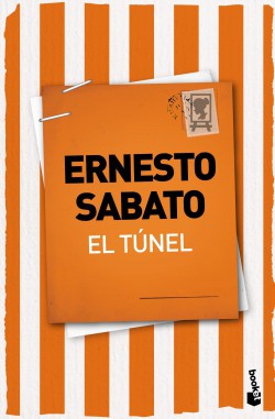 Ernesto Sabato: El túnel (Paperback, Spanish language, 2012, Planeta, Booket)