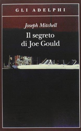 Joseph Mitchell: Il segreto di Joe Gould (Italian language, 2013)