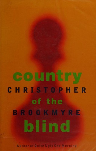Christopher Brookmyre: Country of the Blind (Hardcover, 1997, Little Brown)