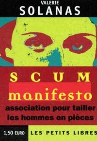 Valerie Solanas: SCUM MANIFESTO. Association pour tailler les hommes en pièces (French language)