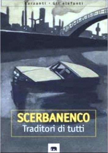 Giorgio Scerbanenco: Traditori di tutti (Italian language, 1999, Garzanti)