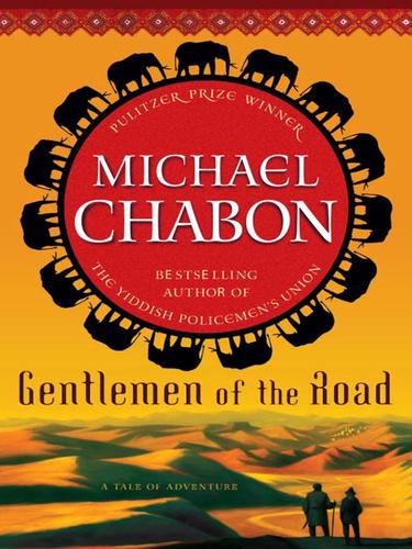 Michael Chabon: Gentlemen of the Road (EBook, 2008, Random House Publishing Group)