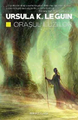 Ursula K. Le Guin (DUPLICATE): Orasul iluziilor (Romanian Edition) (Romanian language)