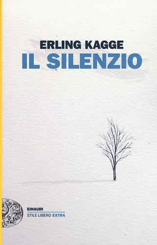 Erling Kagge: Il silenzio (Italian language, 2017, Einaudi)