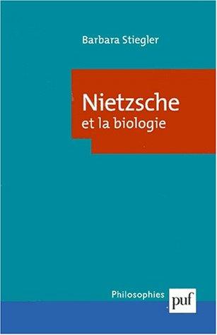 Barbara Stiegler: Nietzsche et la biologie (Paperback, 2001, Presses Universitaires de France - PUF)