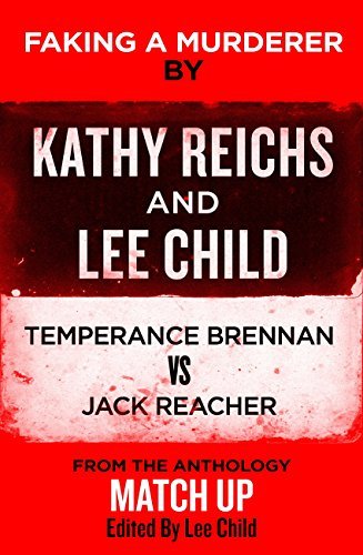 Lee Child, Kathy Reichs: Faking a Murderer (2018, Little, Brown Book Group Limited)
