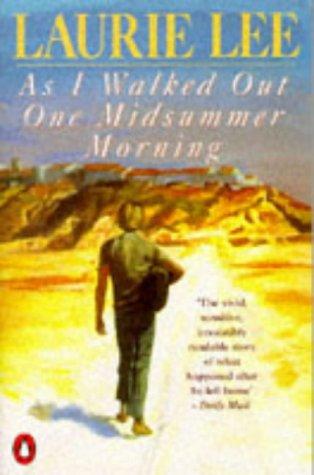 Laurie Lee: As I walked out one midsummer morning (1974, Penguin Books)