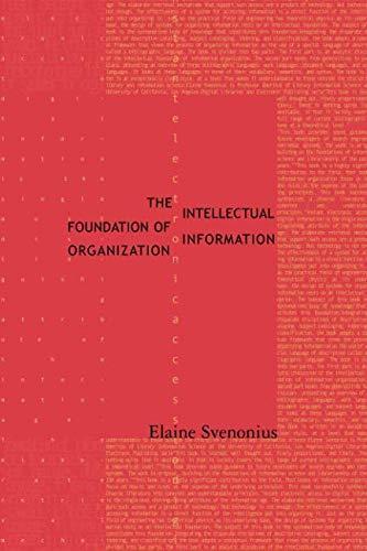 Elaine Svenonius: The Intellectual Foundation of Information Organization (2000)