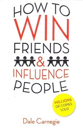 Dale Carnegie (duplicate): How To Win Friends & Influence People [Sep 24, 2016] Carnegie, Dale (2016, AMAZING READS)