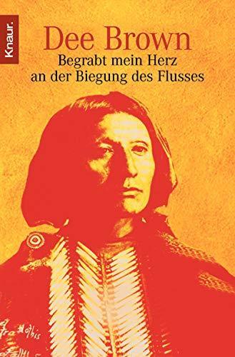 Dee Brown: Begrabt mein Herz an der Biegung des Flusses (German language, 2005, Droemer Knaur)