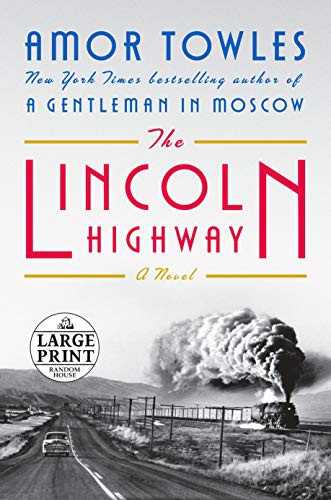 Amor Towles: The Lincoln Highway (2021, Random House Large Print)