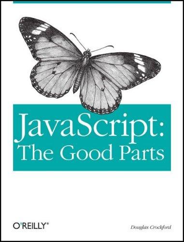 Douglas Crockford: JavaScript: The Good Parts (2008, O'Reilly Media, Inc.)