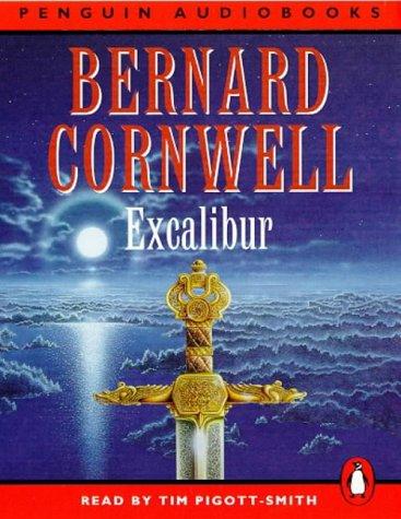 Bernard Cornwell: Excalibur (Warlord Chronicles) (AudiobookFormat, 1997, Penguin Audiobooks)