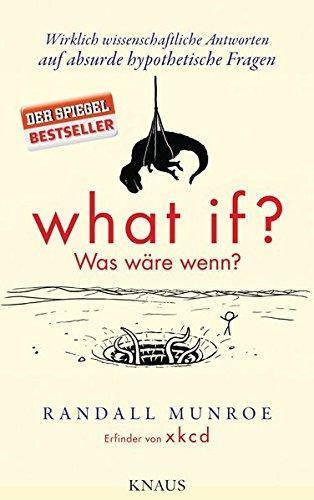 Randall Munroe: what if? Was wäre wenn? (Paperback, German language, 2014, Albrecht Knaus Verlag)