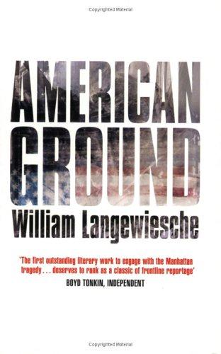 William Langewiesche: American Ground (Paperback, 2004, Scribner)