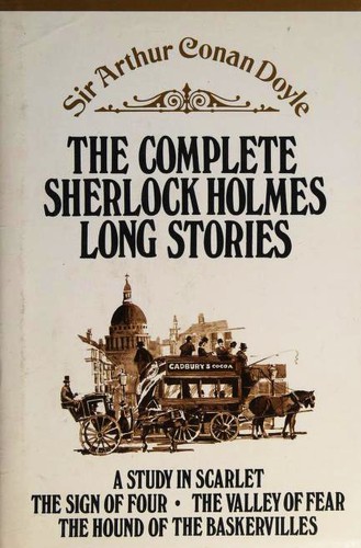 Arthur Conan Doyle: The Complete Sherlock Holmes Long Stories (Hardcover, 1989, Guild Publishing)