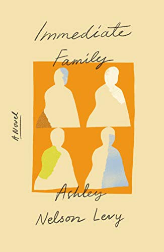 Ashley Nelson Levy: Immediate Family (Hardcover, 2021, Farrar, Straus and Giroux)