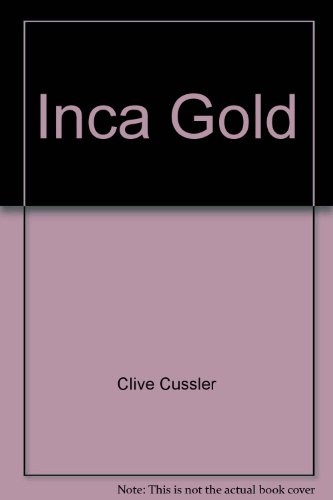 Clive Cussler: Inca Gold (AudiobookFormat, 1996, Simon & Schuster)