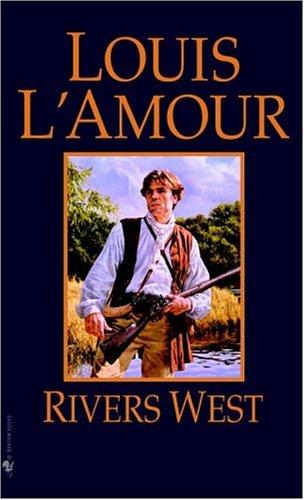 Louis L'Amour: Rivers west. (Paperback, 1989, Bantam Bks)