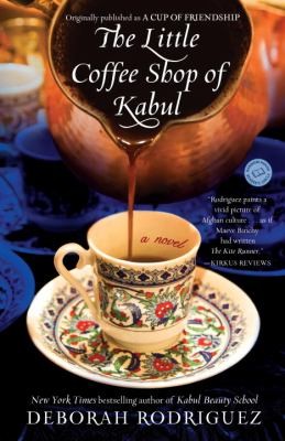 Deborah Rodriguez: The Little Coffee Shop Of Kabul (2012, Ballantine Books)