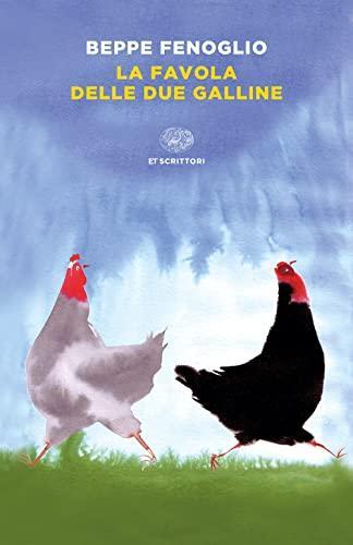 Beppe Fenoglio: La favola delle due galline (Einaudi tascabili. Scrittori) (Italian language, 2022)