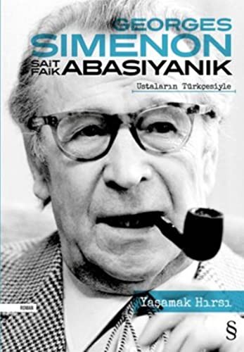 Georges Simenon: Yasamak Hirsi (Paperback, 2016, Everest Yayinlari)