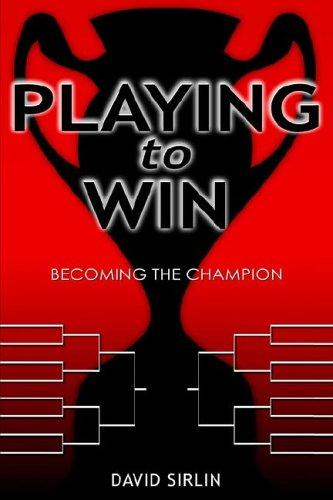 David Sirlin: Playing to Win (2005, Xlibris Corporation)