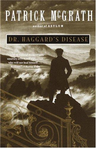 Patrick McGrath: Dr. Haggard's disease (1994, Vintage Books)