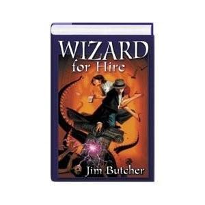 Jim Butcher: Wizard for hire (2005)