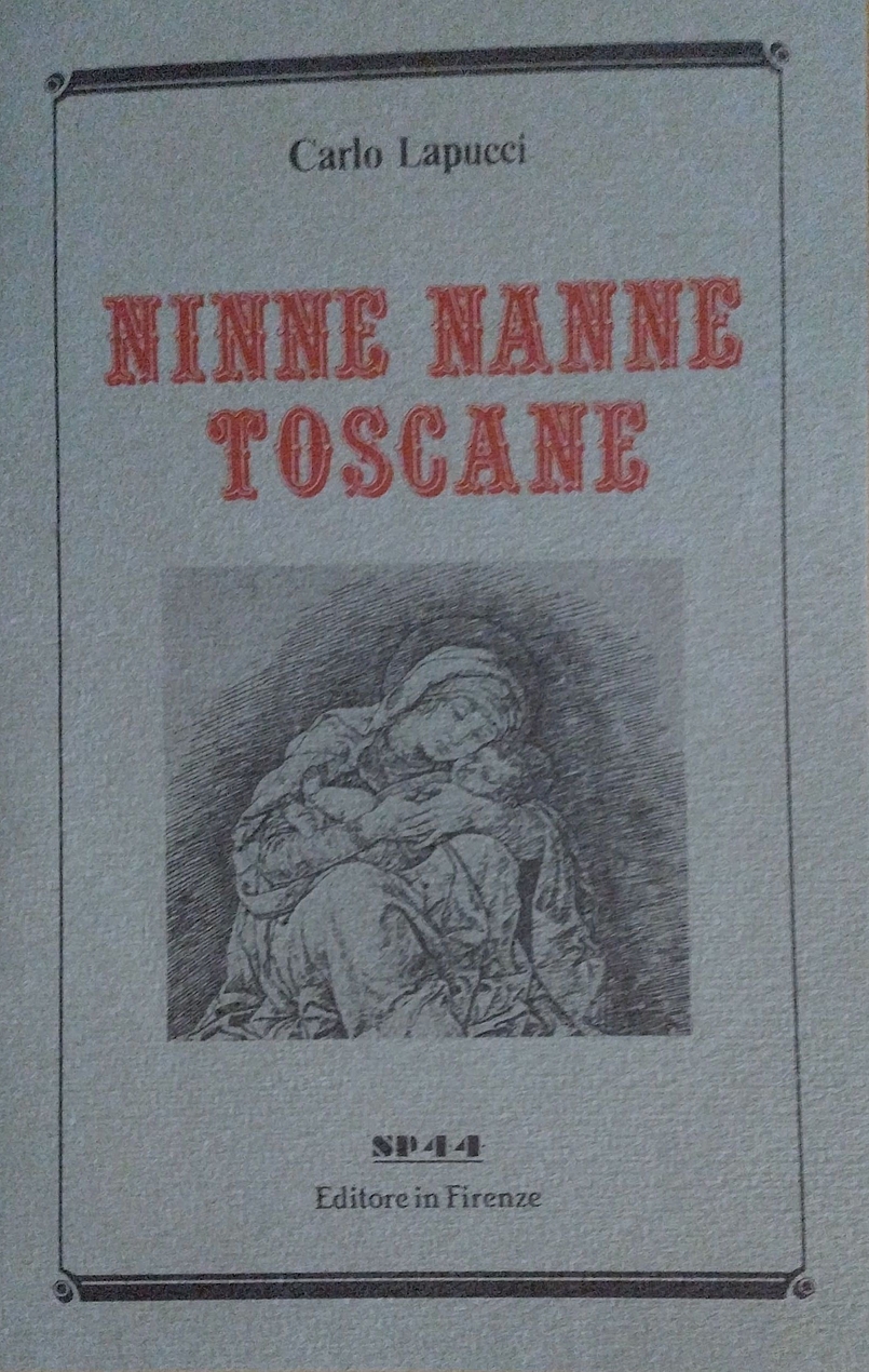 Carlo Lapucci: Ninne nanne toscane (Italian language, 1982, SP 44)