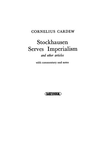 Cornelius Cardew: Stockhausen serves imperialism, and other articles (1974, Latimer New Dimensions)